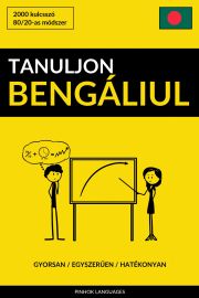 Tanuljon Bengáliul - Gyorsan / Egyszerűen / Hatékonyan