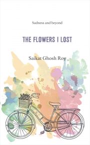 The Flowers I Lost