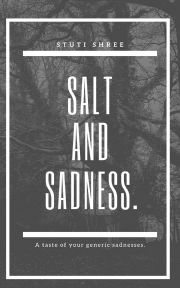 Salt and Sadness