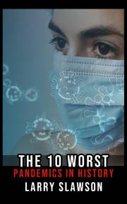 The 10 Worst Pandemics in History