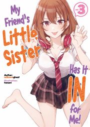 My Friend"s Little Sister Has It In for Me! Volume 3