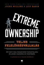 Extreme Ownership – Teljes felelősségvállalás
