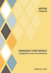 Csokonai Vitéz Mihály válogatott versei és színművei
