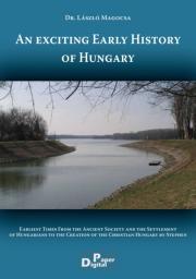 An exciting Early History of Hungary