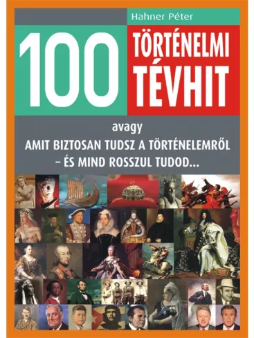 100 történelmi tévhit borító