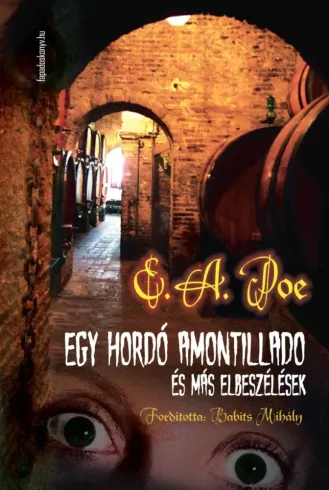 Egy hordó amontillado és más elbeszélések