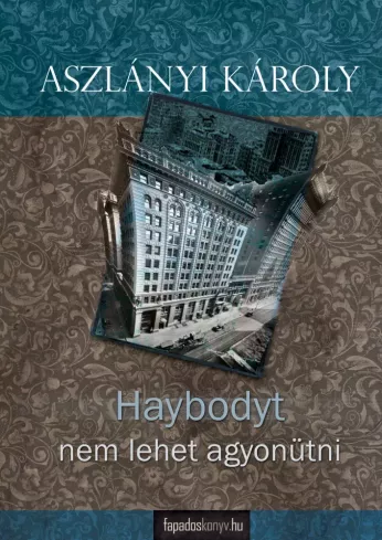 Haybodyt nem lehet agyonütni borító