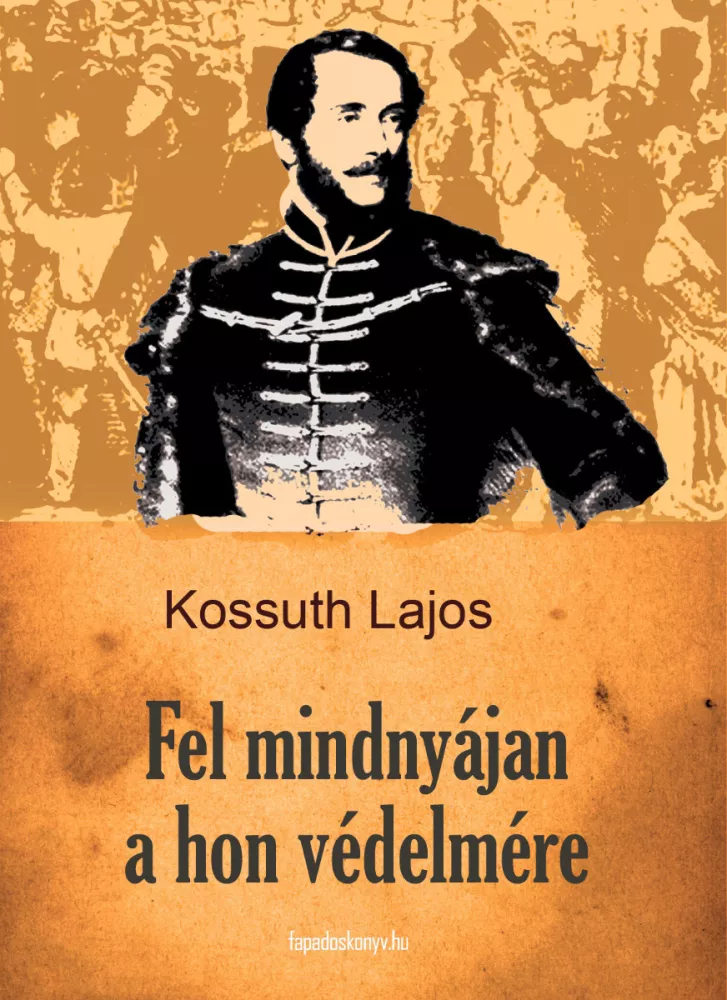 Fel mindnyájan a hon védelmére borító