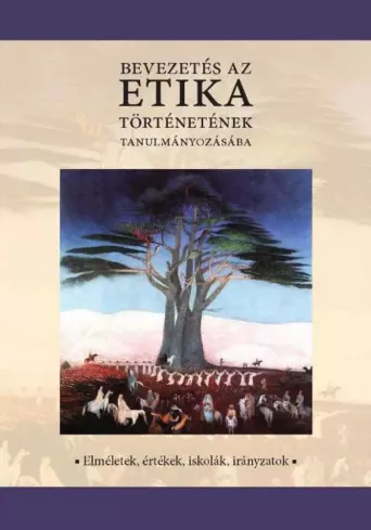 Bevezetés az etika történetének tanulmányozásába borító