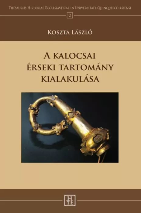 A kalocsai érseki tartomány kialakulása