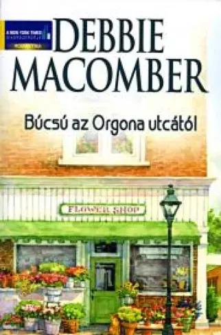 Búcsú az Orgona utcától