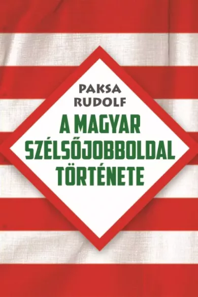 A magyar szélsőjobboldal története borító