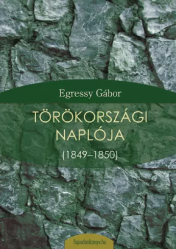Egressy Gábor törökországi naplója borító