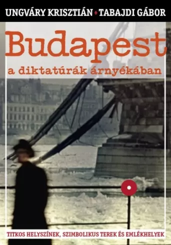 Budapest a diktatúrák árnyékában borító
