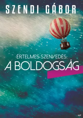 Az értelmes szenvedés: a boldogság borító