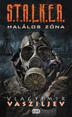 S.T.A.L.K.E.R. - Halálos zóna borító