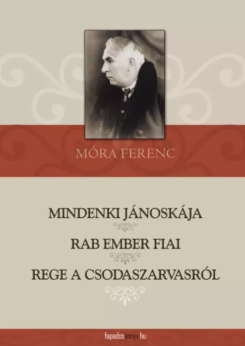 Mindenki Jánoskája / Rab ember fiai / Rege a csodaszarvasról borító
