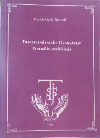 Transzcendentális gyógyászat virtuális pszichózis