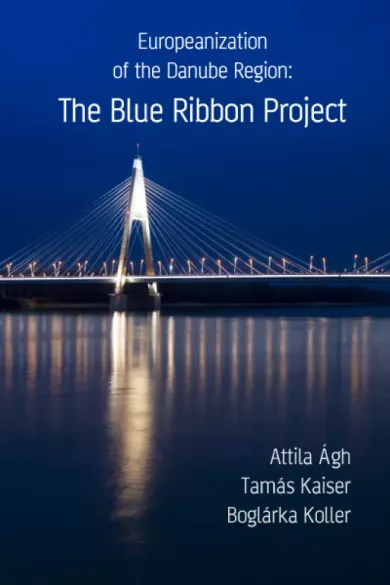 Europeanization of the Danube Region: The Blue Ribbon Project borító