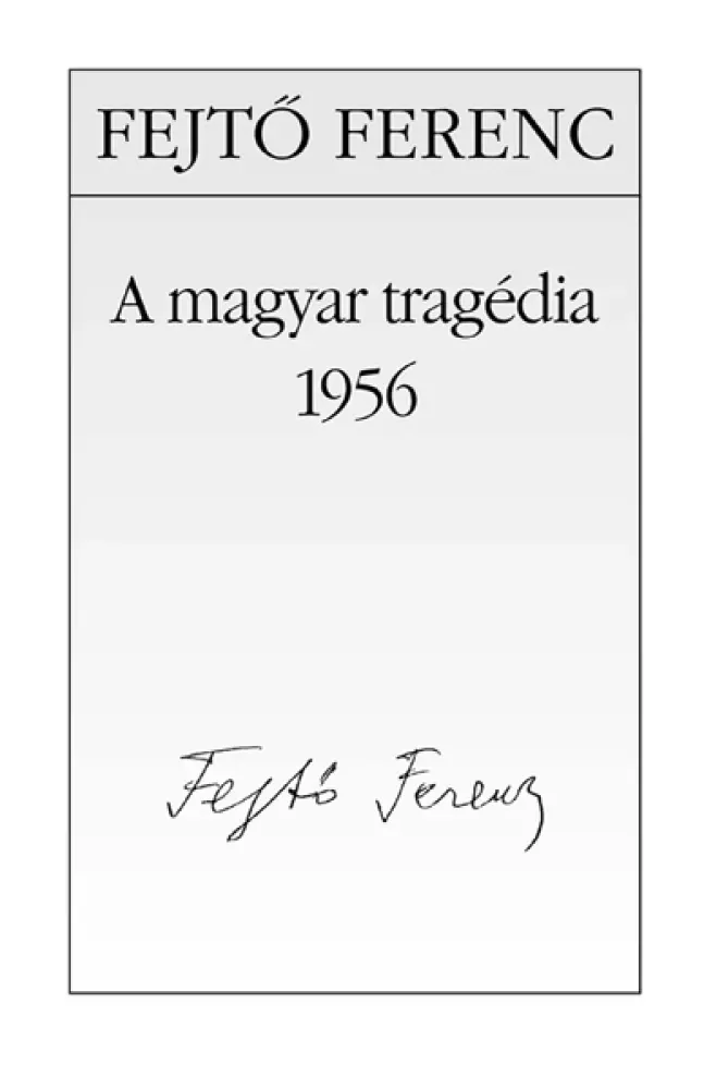 A magyar tragédia – 1956 borító