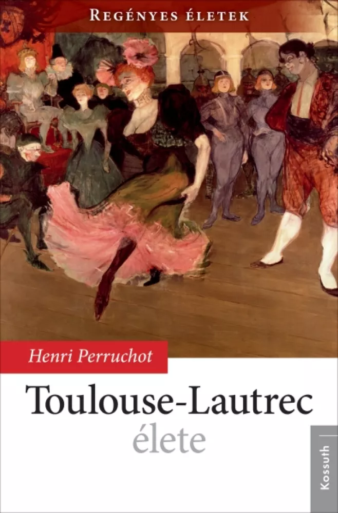 Toulouse-Lautrec élete borító