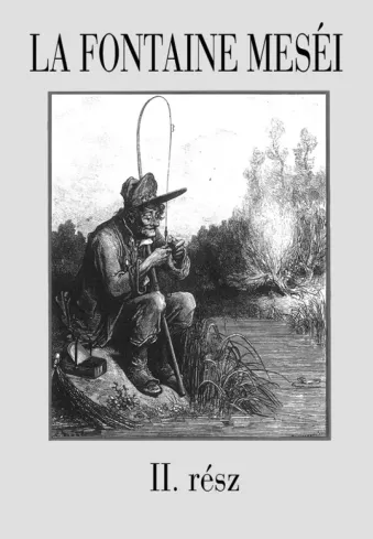 La Fontaine meséi 2. rész
