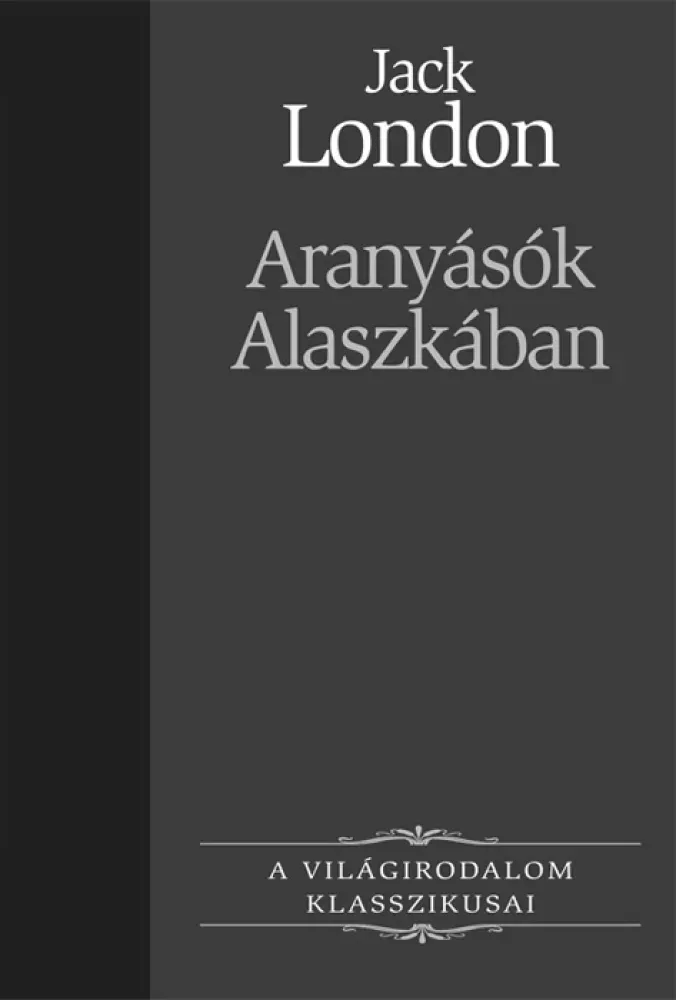 Aranyásók Alaszkában