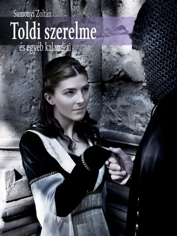Toldi szerelme és egyéb kalandjai borító