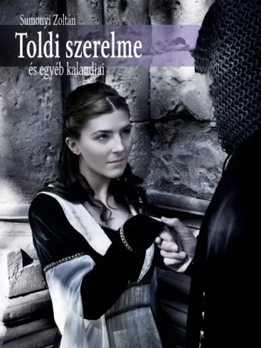 Toldi szerelme és egyéb kalandjai