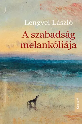 A szabadság melankóliája