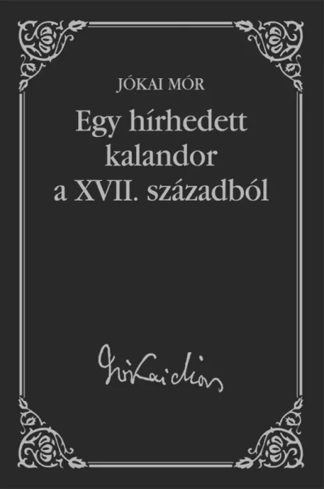 Egy hírhedett kalandor a XVII. századból borító