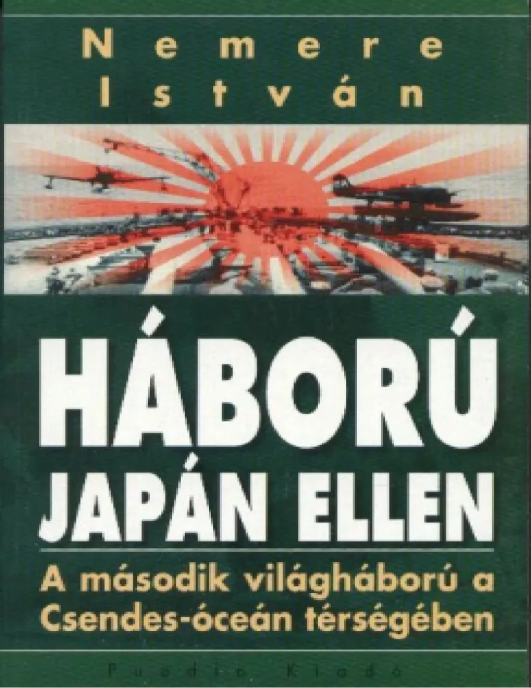 Háború Japán ellen. A második világháború a Csendes-óceán térségében borító