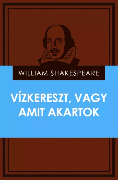 Vízkereszt, vagy amit akartok