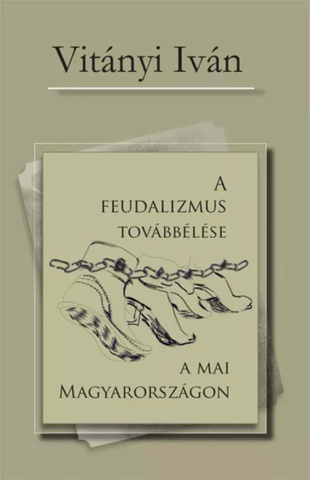 A feudalizmus továbbélése a mai Magyarországon borító