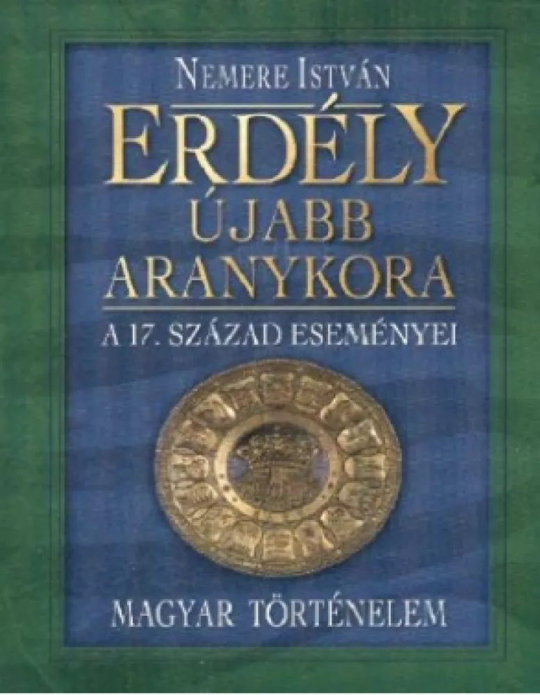 Erdély újabb aranykora borító
