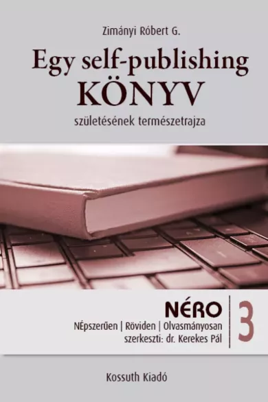 Egy self-publishing könyv születésének természetrajza borító