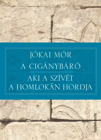 A cigánybáró - Aki a szívét a homlokán hordja borító