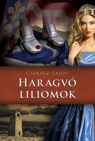 Haragvó liliomok