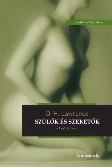Szülők és szeretők I. kötet