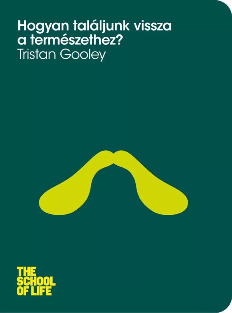 Hogyan találjunk vissza a természethez? borító