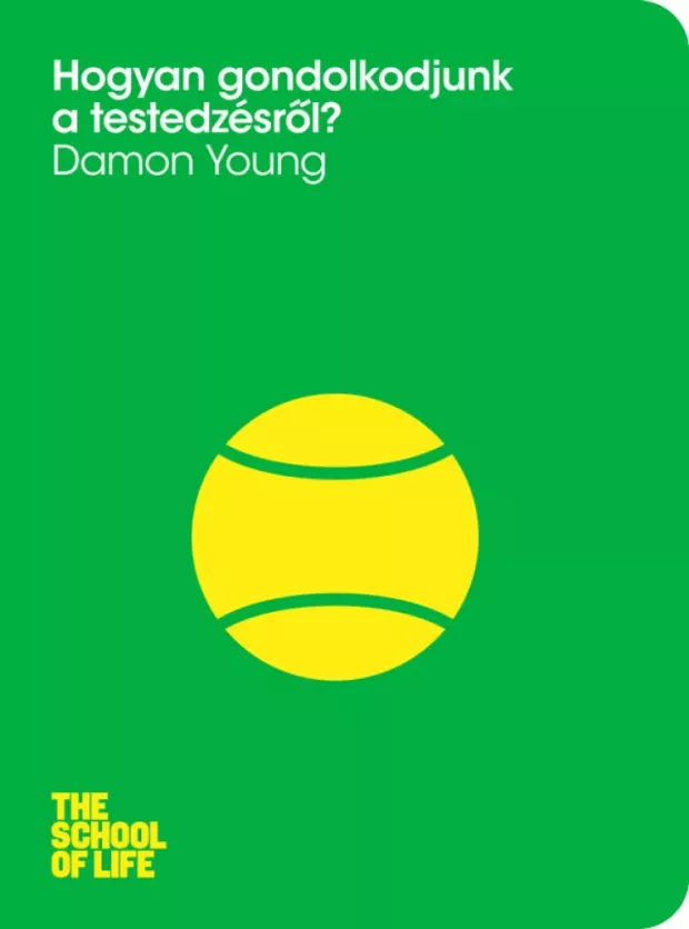 Hogyan gondolkodjunk a testedzésről? borító