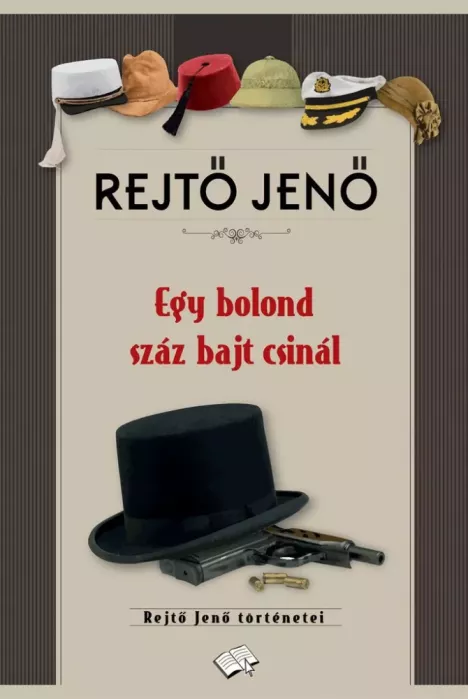 Egy bolond száz bajt csinál