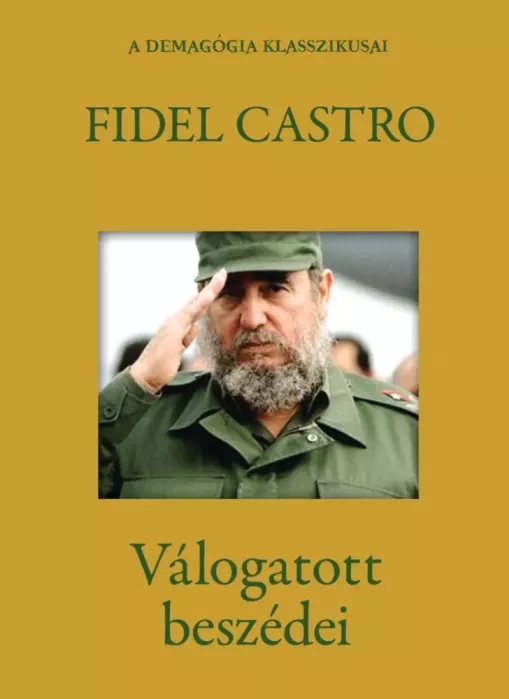 Fidel Castro válogatott beszédei borító