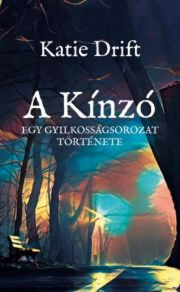 A Kínzó – Egy gyilkosságsorozat története borító