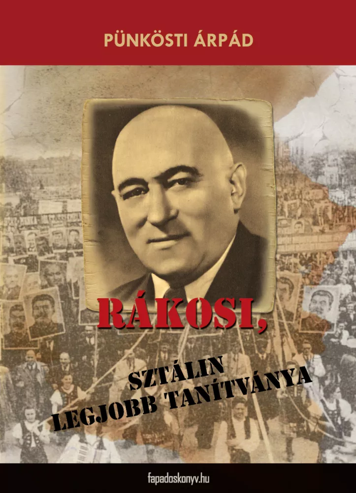 Rákosi, Sztálin legjobb tanítványa borító