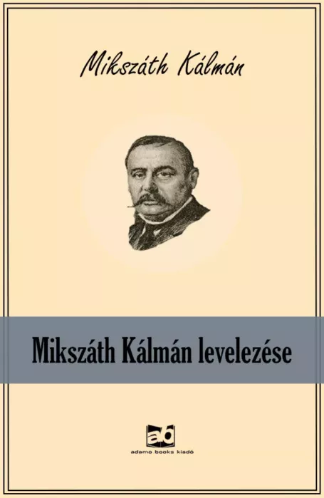 Mikszáth Kálmán levelezése