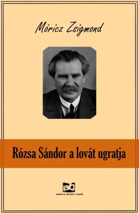 Rózsa ​Sándor a lovát ugratja
