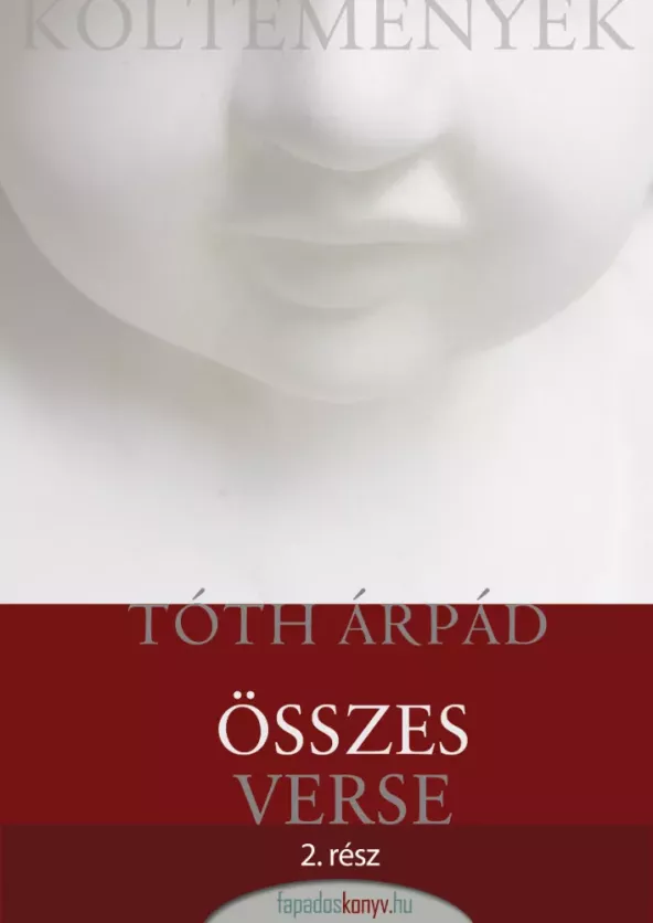 Tóth Árpád összes verse II.