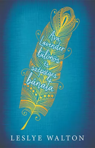 Ava Lavender különös és szépséges bánata borító