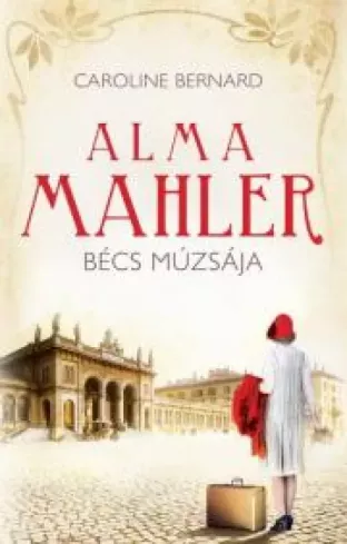 Alma Mahler, Bécs múzsája borító